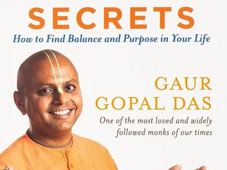 Life s Amazing Secrets: How to Find Balance and Purpose in Your Life By Gaur Gopal Das - Non Fiction - Paperback For Discount