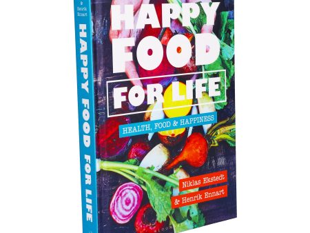 Happy Food for Life: Health, food & happiness by Henrik Ennart & Niklas Ekstedt - Cookbook - Hardback Online now