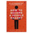 How to Become a People Magnet By Marc Reklau: 62 Life-Changing Tips to Attract Everyone You Meet - Non Fiction - Paperback on Sale