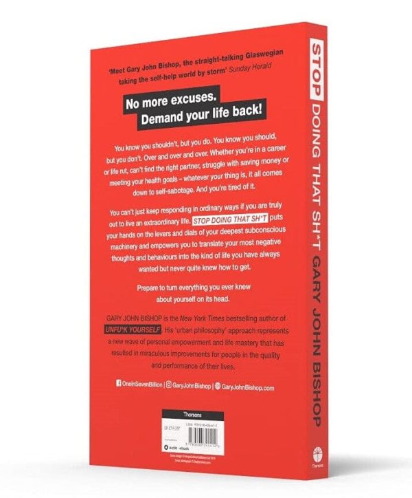 Stop Doing That Sh*t: End Self-Sabotage and Demand Your Life back: By Gary John Bishop - Non Fiction - Paperback Sale