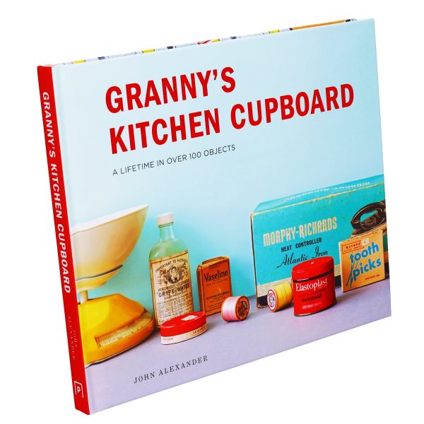 Granny s Kitchen Cupboard: A lifetime in over 100 objects by John Alexander - Non Fiction - Hardback on Sale