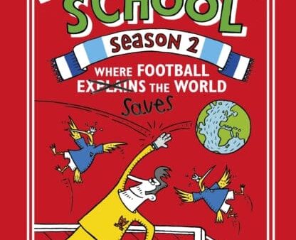 Football School Season 2: Where Football Explains the World by Alex Bellos Online Sale