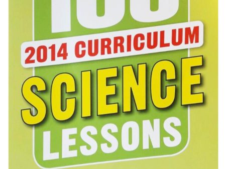 100 Science Lessons for 2014 Curriculum (Year 4) by Kendra McMahon - Ages 8-11 - Paperback on Sale