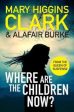 Where Are The Children Now? : Return to where it all began with the bestselling Queen of Suspense Online Sale