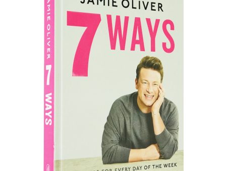 7 Ways Easy Ideas for Your Favorite Ingredients By Jamie Oliver - Hardback Discount