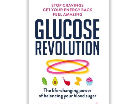 Glucose Revolution: The life-changing power of balancing your blood sugar By Jessie Inchauspe - Non Fiction - Paperback Hot on Sale