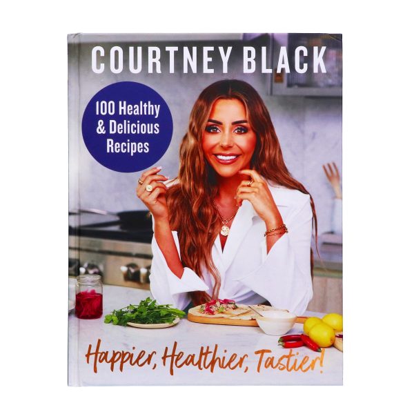 Happier, Healthier, Tastier!: 100 Recipes Under 600 Calories! by Courtney Black - Cookbook - Hardback Online Sale