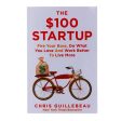 The $100 Startup By Chris Guillebeau - Non-Fiction - Paperback For Sale