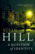 Susan Hill: A Question of Identity [2012] paperback Discount