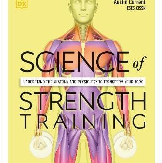 Science of Strength Training: Understand the Anatomy and Physiology to Transform Your Body Cheap