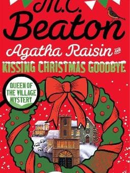 M.C. Beaton: Agatha Raisin and Kissing Christmas Goodbye [2016] paperback Discount