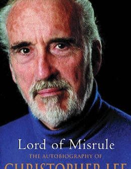 Lord of Misrule: The Autobiography of Christopher Lee For Discount